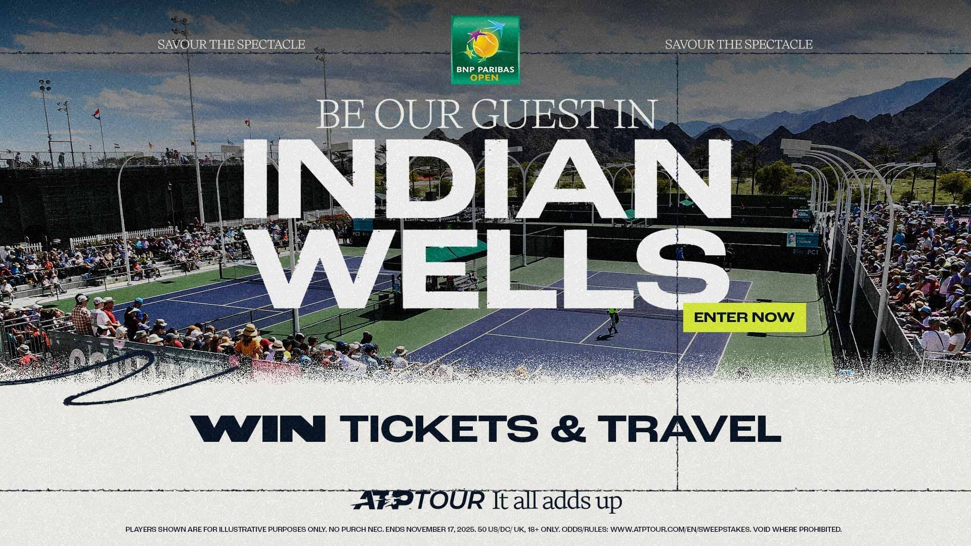 Be our guest at the 2026 BNP Paribas Open in Indian Wells. Enter for your chance to win tickets and travel to the ATP Masters 1000 tennis tournament.
