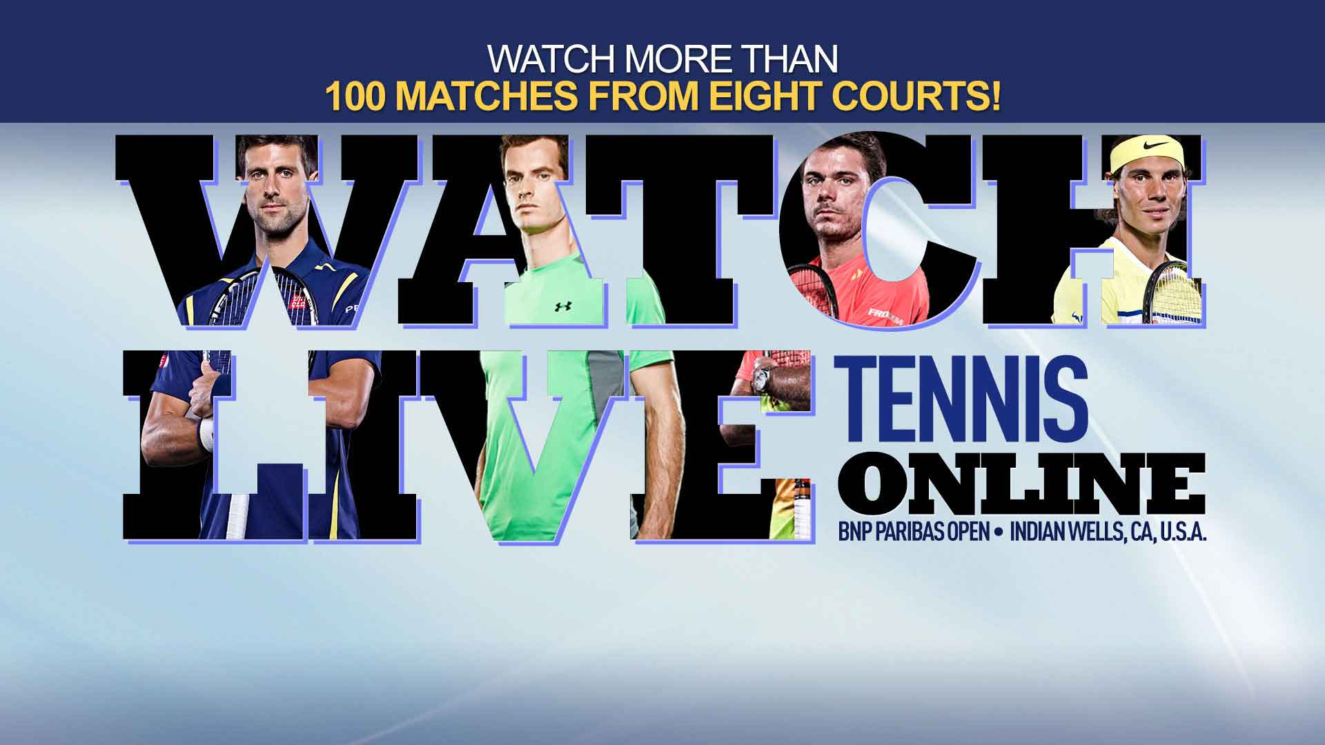 Watch 2016 Indian Wells Live Online Streaming Tennis TV ATP Tour Tennis